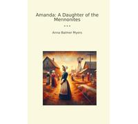 Amanda: A Daughter of the Mennonites