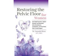 Amanda a Olson Olson, Amanda A. Restoring The Pelvic Floor (Tascabile)