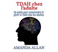 Amanda Allan TDAH chez l'adulte (Copertina rigida)