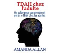 Amanda Allan TDAH chez l'adulte (Copertina rigida)