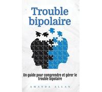 Amanda Allan Trouble bipolaire (Copertina rigida)