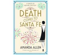 Amanda Allen Death Comes to Santa Fe (Copertina rigida) Santa Fe Revival Mystery
