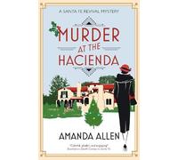 Amanda Allen Murder at the Hacienda (Copertina rigida) Santa Fe Revival Mystery