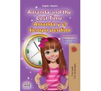 Amanda and the Lost Time (English Spanish Bilingual Book for Kids)