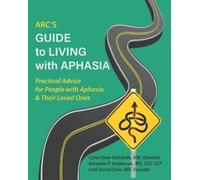 Amanda Anderson David Dow ARC's Guide to Living with Aphasia (Tascabile)