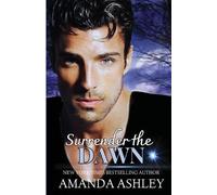 Amanda Ashley Surrender the Dawn (Tascabile)