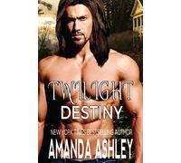 Amanda Ashley Twilight Destiny (Tascabile)