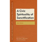 Amanda Avila Kaminski A Civic Spirituality of Sanctification (Tascabile)