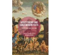 Amanda Bailey Affect Theory and Early Modern Texts (Copertina rigida)