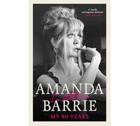 Amanda Barrie - I'm Still Here: My 90 Years