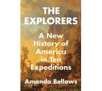 Amanda Bellows The Explorers (Copertina rigida)