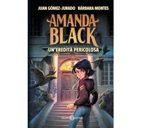 Amanda Black. Un'eredità pericolosa