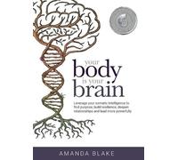 Amanda Blake Your Body is Your Brain (Copertina rigida)