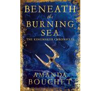 Amanda Bouchet Beneath the Burning Sea (Tascabile) Kingmaker Chronicles