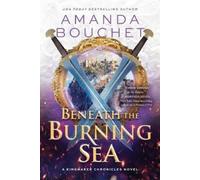 Amanda Bouchet Bouchet Amanda Beneath the Burning Sea (Tascabile)