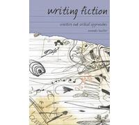 Amanda Boulter Writing Fiction (Tascabile) Approaches to Writing