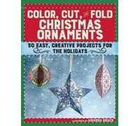 Amanda Brack Color, Cut, and Fold Christmas Ornaments (Tascabile)