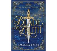 Amanda Briar Blade of Truth (Tascabile) Dawnlin Trilogy
