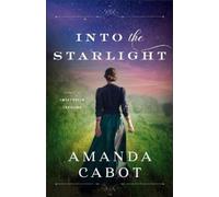 Amanda Cabot Into the Starlight (Tascabile) Secrets of Sweetwater Crossing