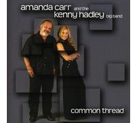 Amanda Carr & the Kenny Hadley Big Band Common Thread (CD)