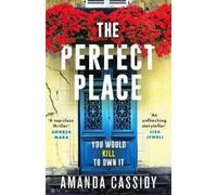 Amanda Cassidy The Perfect Place (Copertina rigida)