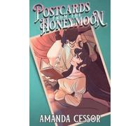 Amanda Cessor Postcards from the Honeymoon (Tascabile) Petals and Pining