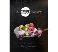 Amanda Chantal Bacon The Moon Juice Cookbook (Copertina rigida)