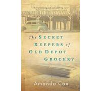 Amanda Cox The Secret Keepers of Old Depot Grocery (Tascabile)
