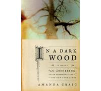 Amanda Craig In a Dark Wood (Tascabile)