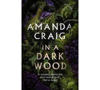 Amanda Craig In a Dark Wood (Tascabile)