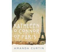 Amanda Curtin Kathleen O'Connor of Paris (Tascabile)