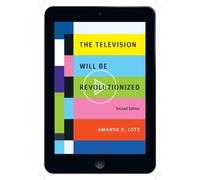 Amanda D. Lotz The Television Will Be Revolutionized, Second Edition (Tascabile)