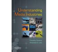 Amanda D. Lotz Timothy Havens Understanding Media Industries (Tascabile)
