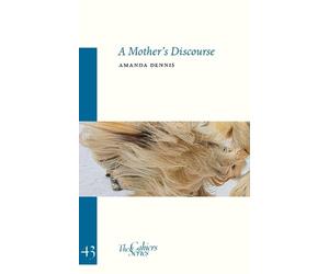 Amanda Dennis A Mother's Discourse (Tascabile)