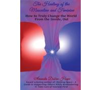 Amanda Dobra Hope The Healing of the Masculine and Feminine (Tascabile)