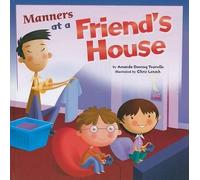 Amanda Doering Tourville Manners at a Friend's House (Copertina rigida)