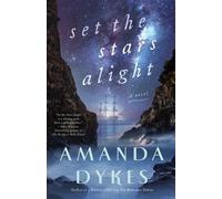 Amanda Dykes Set the Stars Alight (Tascabile)