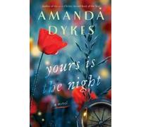 Amanda Dykes Yours Is the Night (Tascabile)