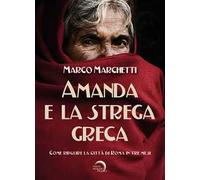 Amanda e la strega greca. Come ripulire la città di Roma in tre mesi