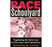 Amanda E. Lewis Race in the Schoolyard (Tascabile)
