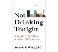 Amanda E White Not Drinking Tonight (Copertina rigida)