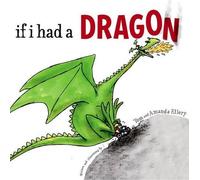 Amanda Ellery If I Had A Dragon (Copertina rigida)