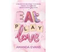 Amanda Evans Eat PLAY Love (Tascabile)