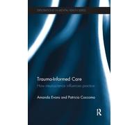 Amanda Evans Patricia Coccoma Trauma-Informed Care (Tascabile)
