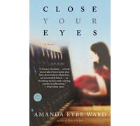 Amanda Eyre Ward Close Your Eyes (Tascabile)