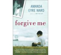 Amanda Eyre Ward Forgive Me (Tascabile)