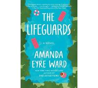 Amanda Eyre Ward The Lifeguards (Tascabile)