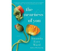 Amanda Eyre Ward The Nearness of You (Copertina rigida)