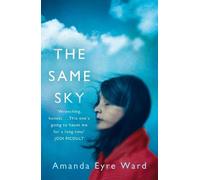 Amanda Eyre Ward The Same Sky (Tascabile)