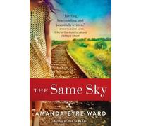 Amanda Eyre Ward The Same Sky (Tascabile)
